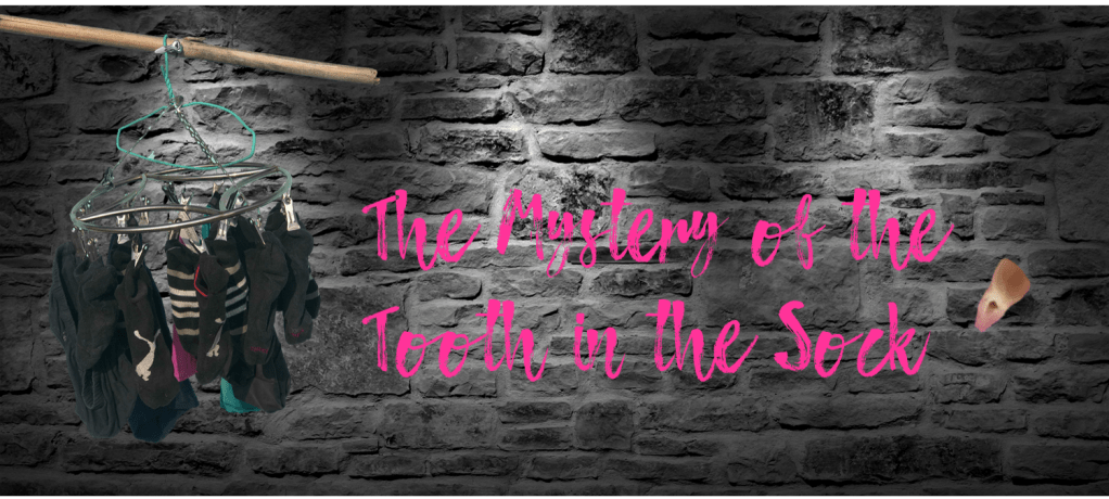 The Mystery of the Tooth in the&nbsp;Sock