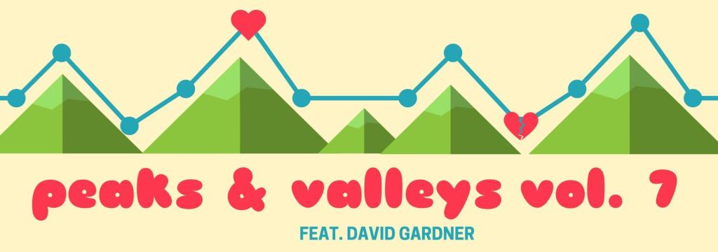 Peaks & Valleys, Vol. 7 feat. David&nbsp;Gardner